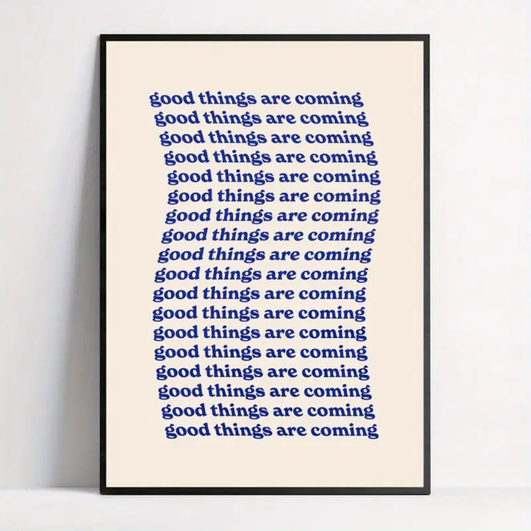 Good Things Are Coming Canvas Poster