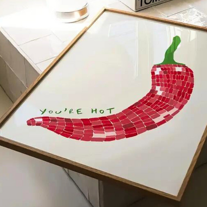 You're Hot Chilli Poster