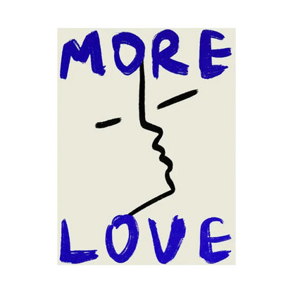 More Love Canvas Poster