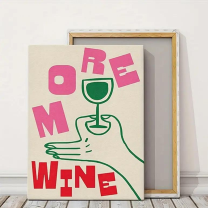 More Wine Canvas Poster