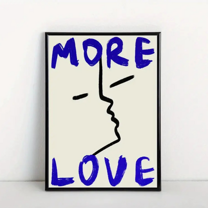 More Love Canvas Poster