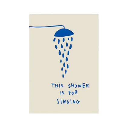 This Shower Is For Singing Canvas Poster